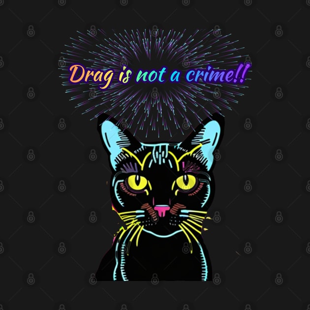 Batman says... Drag Is Not A Crime! Rainbow Text Black by Gold Dust Publishing