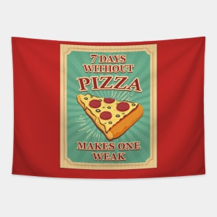 Seven Days Without Pizza makes One Weak Tapestry