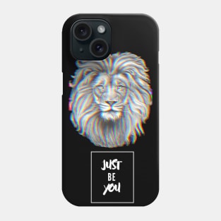 Just Be You! - Lion Phone Case