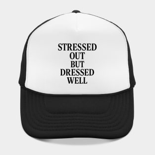 Stressed Out But Dressed Well | Fashion Meets Anxiety Quote Hat