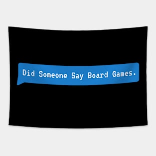 did someone say board games Tapestry