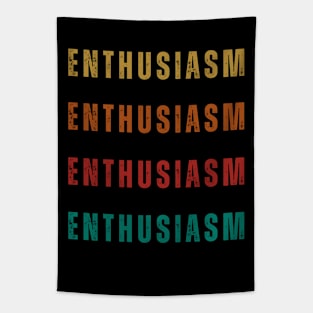 Inspirational Words - positive words - inspirational sayings - Enthusiasm Tapestry