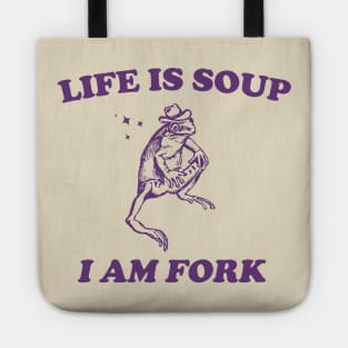 Life Is Soup I Am Fork Frog Graphic T Shirt, Unisex Funny Retro Shirt, Funny Frog Meme Tee, Vintage Tote