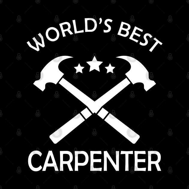 Carpenter - World's best carpenter by KC Happy Shop