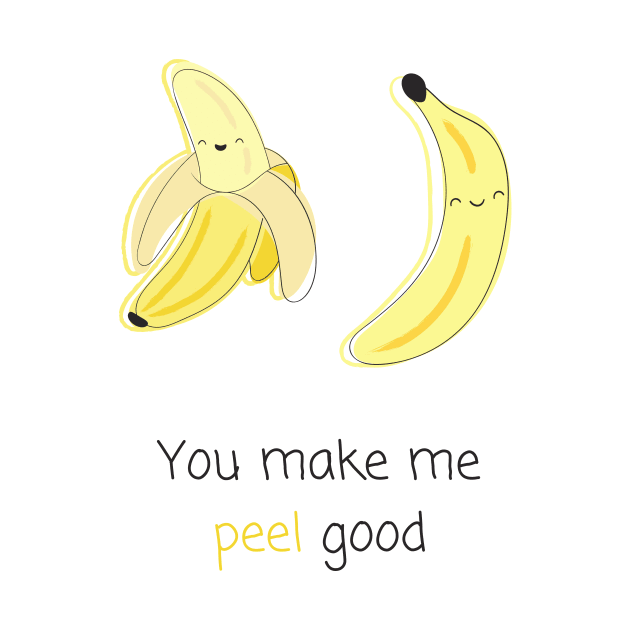 "You make me peel good" | Kawaii Banana Pun by nashiblossomart