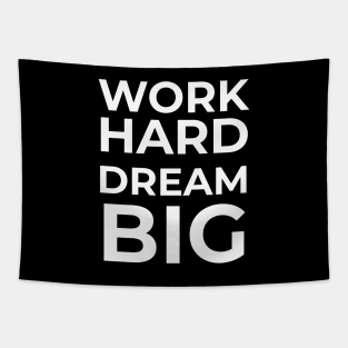 Work Hard Dream Big Tapestry