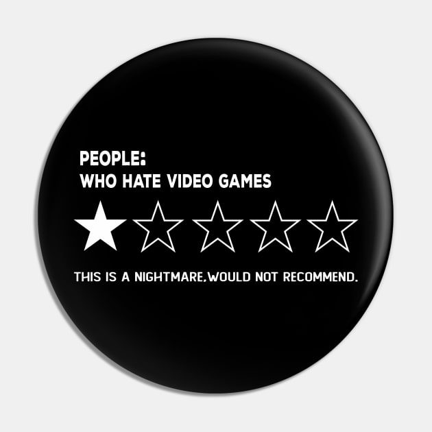 people who hate video games, One Star,this is a Nightmare, Would Not Recommend Sarcastic Review Pin by NIKA13