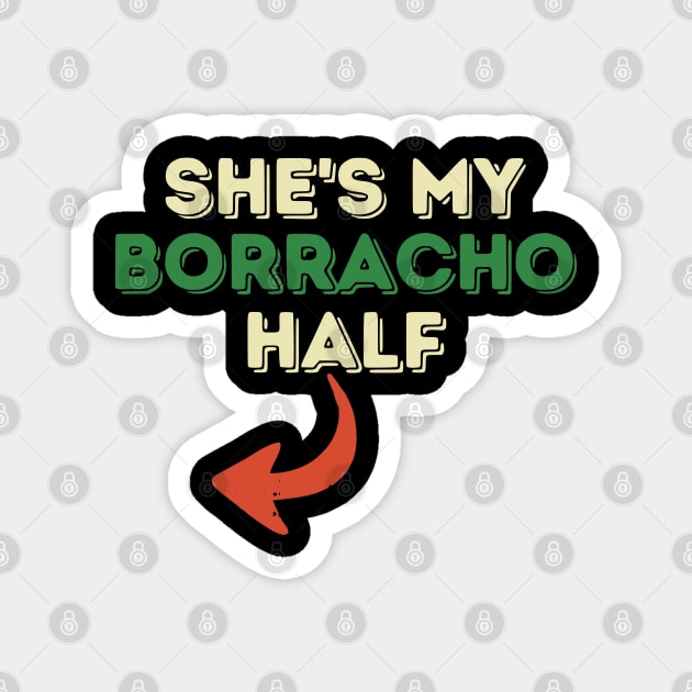 Shes My Borracha Half Cinco De Mayo Couple Matching Mexican Magnet by Shopinno Shirts