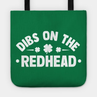 Dibs on the redhead st patricks day Tote