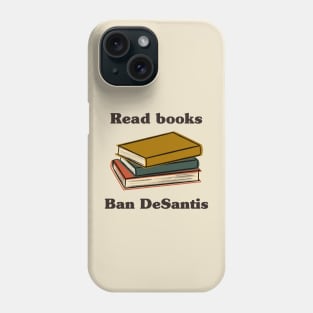 Read Books Ban DeSantis Phone Case