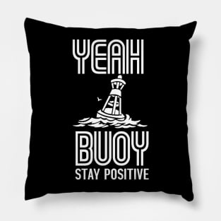 Yeah Buoy Pillow