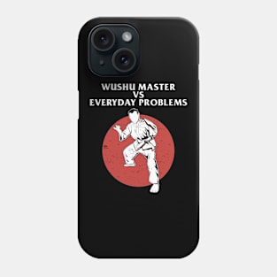 Wushu master vs every problems Phone Case