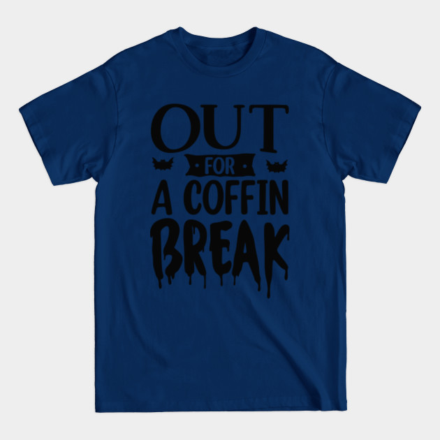 Discover Out For A Coffin Brake - Halloween Gifts - T-Shirt