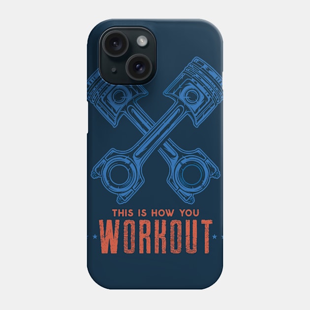 This Is How You Workout Phone Case by The Good Message Store