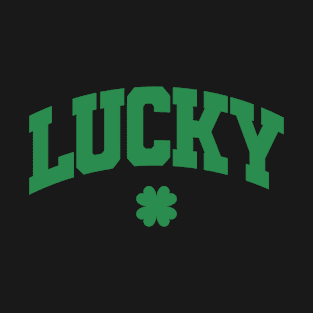 Lucky - St. Patrick’s Day Gift, Shamrock Men, Women, Kids, Irish Ireland T-Shirt