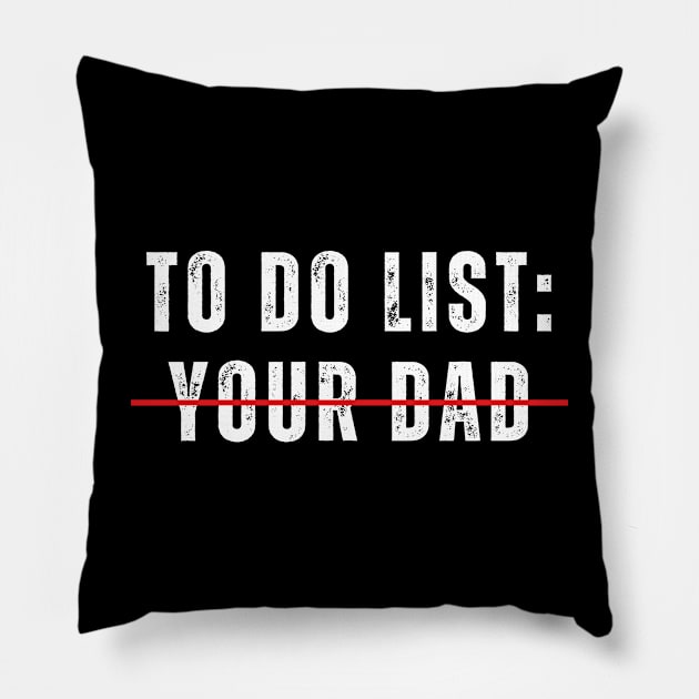 To Do List Your Dad Shirt MATCHING WITH To Do List Your Mom Pillow by designready4you