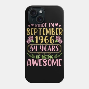 Made In September 1966 Happy Birthday 54 Years Of Being Awesome To Me You Nana Mom Daughter Phone Case