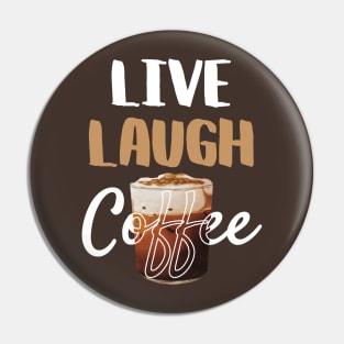 Live Laugh Coffee, Motivation Phase Pin