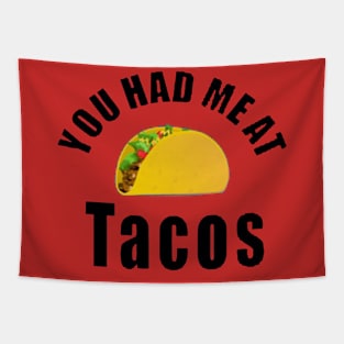 You had me at tacos Tapestry