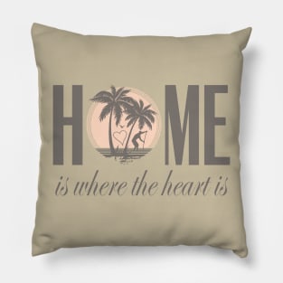 Home is where the heart is Pillow