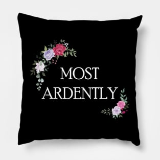 Cute Folral Design, Most Ardently, Mothers day gift Pillow