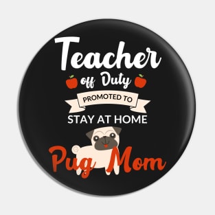 Teacher off duty promoted to stay at home pug mom Pin