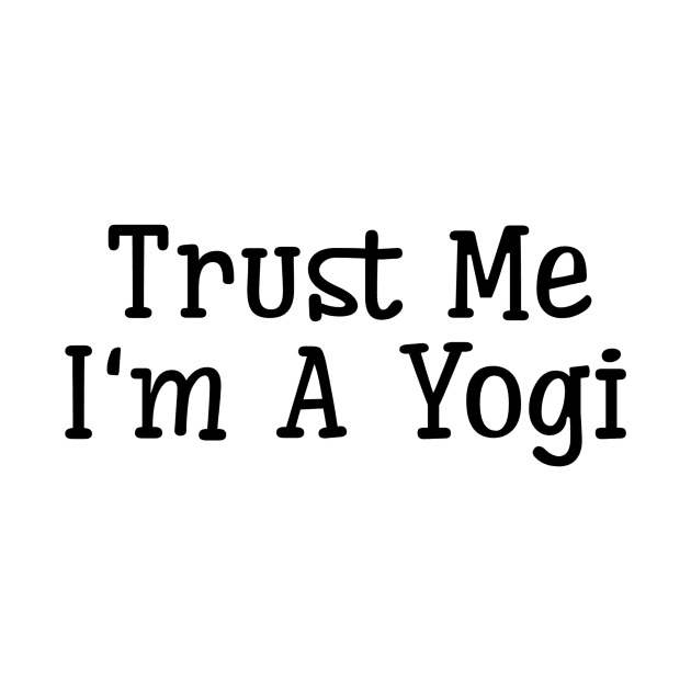 Trust Me I'm A Yogi by Jitesh Kundra