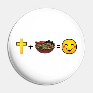 Christ plus Ramen Noodles equals happiness Pin