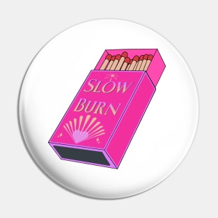 Slow Burn Matches | Hot Pink | Bookish Trope Pin