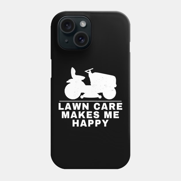 Lawn care makes me happy Phone Case by NicGrayTees