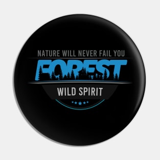 Nature Will Never Fail You Pin