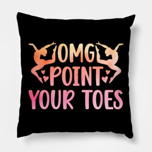 Point Your Toes Dance Teacher Dance Instructor Pillow