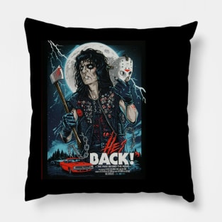 He's Back- Alice Cooper Pillow