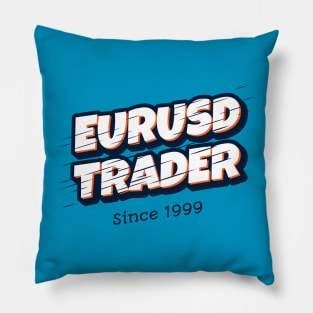 EURUSD TRADER since 1999 Pillow