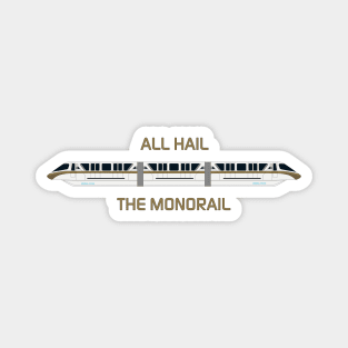 All Hail the Gold Monorail Magnet