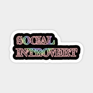 Social Introvert Statement Simple Powerful Trypography Magnet