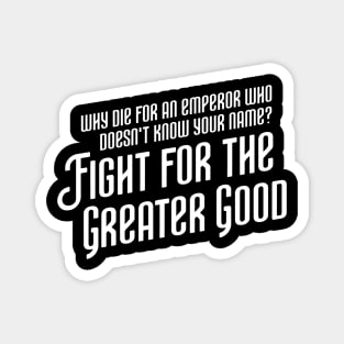 Fight For the Greater Good Wargaming Magnet