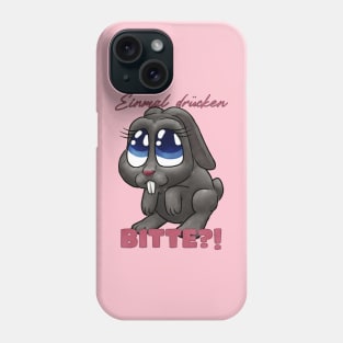 Einmal druecken bitte?! Phone Case