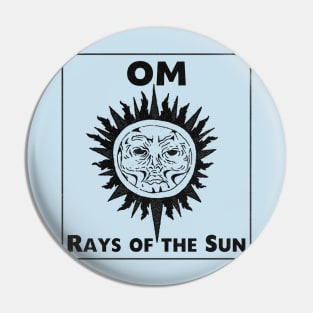 rays of the sun OM Pin