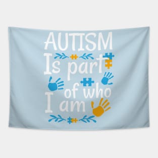 Autism Is Part Of Who I Am Raising Awareness and Empathy Tapestry