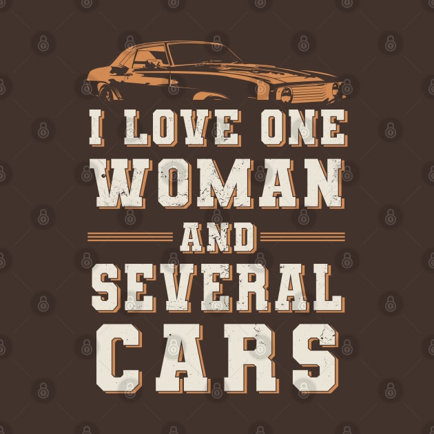 I Love One Woman And Several Cars Vintage by hippohost