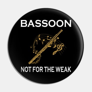 Basson Not For The Weak Pin