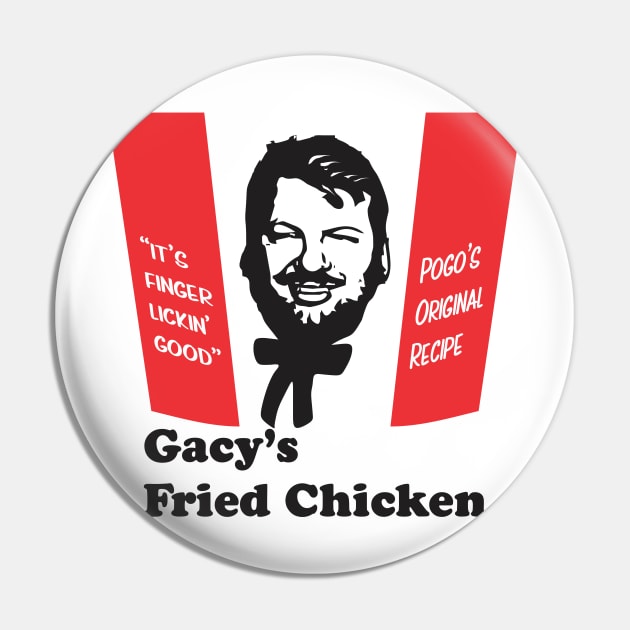 John Wayne Gacy - Gacy's Fried Chicken - Serial Killer Shirts Pin by Renegade Rags