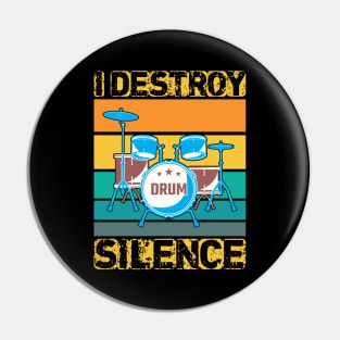 I Destroy Silence Pin