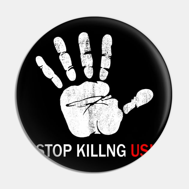 Stop killing us T-Shirt Pin by diaalkilany