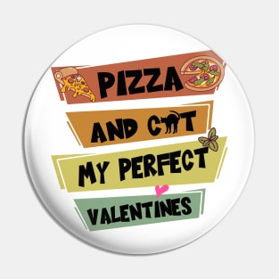 Pizza And Cat My Perfect Valentines Pin