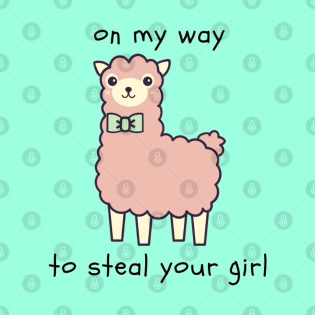 On My Way To Steal Your Girl Alpaca by NoColorDesigns