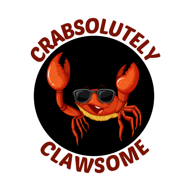 Crabsolutely Clawsome | Crab Pun by Allthingspunny