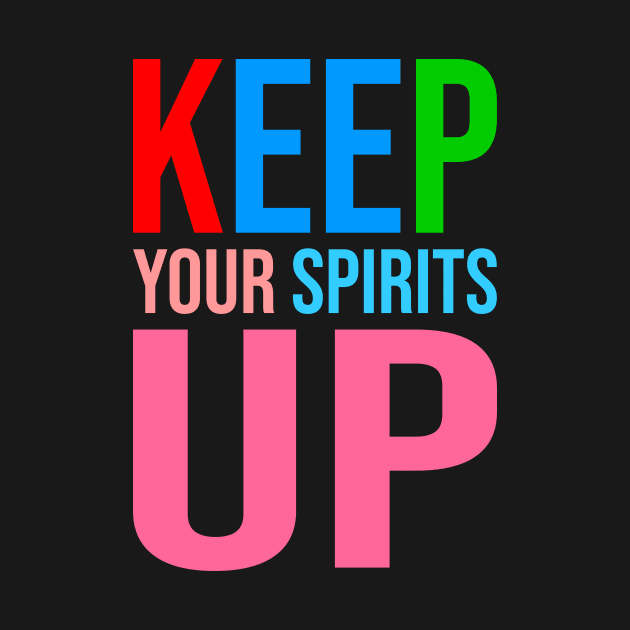 Keep Your Spirits Up by funfun