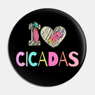 I Love Cicadas Pin